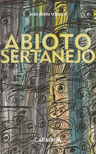 Ler Abioto sertanejo, do autor joão pablo trabuco