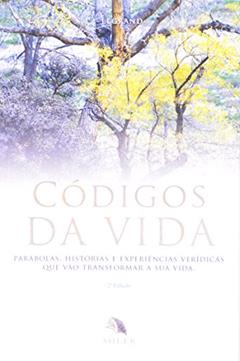 Códigos Da Vida - Histórias, Parábolas E Experiências Verídicas Capa, do autor LEGRAND