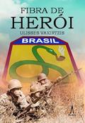 Ler Fibra de Herói: Uma História da Força Expedicionária Brasileira, do autor Ulisses Vakirtzis Ler Fibra de Herói: Uma História da Força Expedicionária Brasileira, do autor Ulisses Vakirtzis