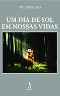 Ler Um dia de sol em Nossas Vidas, do autor Victor Babbo Ler Um dia de sol em Nossas Vidas, do autor Victor Babbo