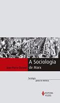 Ler A sociologia de Marx, do autor Jean-Pierre Durand