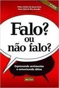 Ler FALO OU NÃO FALO? Expressando sentimentos..., do autor Fátima Cristina e Maria Zilah Ler FALO OU NÃO FALO? Expressando sentimentos..., do autor Fátima Cristina e Maria Zilah