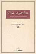 Ler Falo no Jardim: Priapéia Grega, Priapéia Latina, do autor João Angelo Oliva Neto Ler Falo no Jardim: Priapéia Grega, Priapéia Latina, do autor João Angelo Oliva Neto