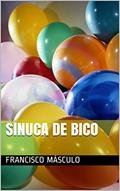 Ler SINUCA DE BICO (Economia Política Livro 1), do autor Francisco Másculo Ler SINUCA DE BICO (Economia Política Livro 1), do autor Francisco Másculo