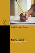 Ler Escrita infantil: junção e tradição discursiva, do autor Lúcia Regiane Lopes-Damasio