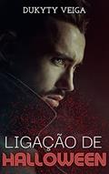 Ler LIGAÇÃO DE HALLOWEEN: sanga Junções de elos, do autor DUKYTY VEIGA
