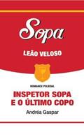 Ler Inspetor Sopa e o último copo, do autor Andréa Gaspar Ler Inspetor Sopa e o último copo, do autor Andréa Gaspar