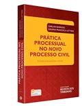 Ler Prática Processual no Novo Processo Civil. 2018, do autor Darlan Barroso; Juliana Francisca Lettière