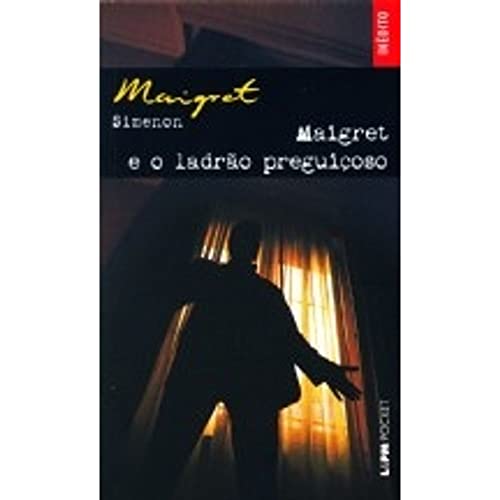Ler Maigret E O Ladrão Preguiçoso - Coleção L&PM Pocket, do autor Georges Simenon