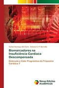 Ler Biomarcadores na Insuficiência Cardíaca Descompensada, do autor Carlos Henrique Del Carlo; Antonio C. P. Barretto Ler Biomarcadores na Insuficiência Cardíaca Descompensada, do autor Carlos Henrique Del Carlo; Antonio C. P. Barretto