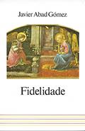Ler Fidelidade, do autor Javier Abad-Gómez