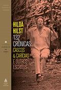 Ler 132 crônicas: Cascos & carícias e outros escritos, do autor Hilda Hilst