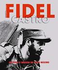 Ler Fidel Castro. História e Imagem do Líder Máximo, do autor Valeria Manferto de Fabianis Ler Fidel Castro. História e Imagem do Líder Máximo, do autor Valeria Manferto de Fabianis