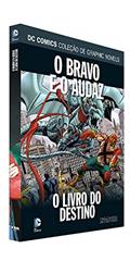 Ler Dc Graphic Novels Ed. 132 - O Bravo E O Audaz: O Livro Do Destino, do autor Eaglemoss
