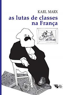 As Lutas de Classes na França, do autor Karl Marx