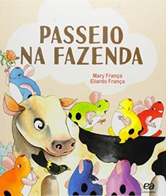 Passeio na fazenda, do autor Mary França