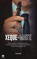 Ler Xeque-mate: Descomplicando a Sucessão Empresarial por meio do Seguro de vida. Será que isso serve para mim?, do autor Tiago Melo Ler Xeque-mate: Descomplicando a Sucessão Empresarial por meio do Seguro de vida. Será que isso serve para mim?, do autor Tiago Melo