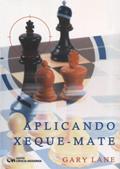 Ler Aplicando Xeque-Mate, do autor Gary Lane