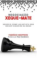 Ler Xeque-Mate - Negocie como um artista sem deixar dinheiro na mesa, do autor Fabricio Hoeppers Ler Xeque-Mate - Negocie como um artista sem deixar dinheiro na mesa, do autor Fabricio Hoeppers