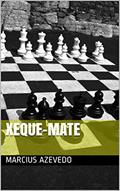Ler Xeque-mate, do autor Marcius Azevedo