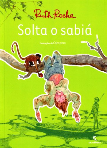 Ler Solta o sabiá, do autor Ruth Rocha Ler Solta o sabiá, do autor Ruth Rocha