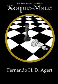 Xeque-Mate (Portuguese Edition), do autor Fernando H.D. Agert