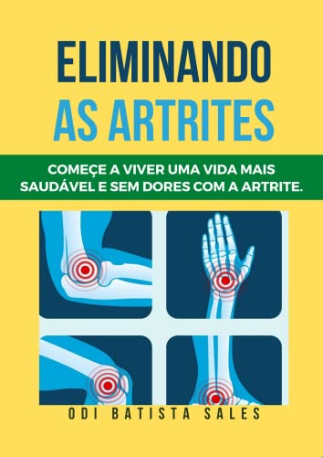 Ler Eliminando as Artrites - E-Book, do autor odi sales