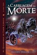 Ler A Carruagem da Morte (Volume 3), do autor Gustavo Rosseb