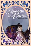 Ler A Carruagem dos Espelhos, do autor Sandro Sedrez dos Reis