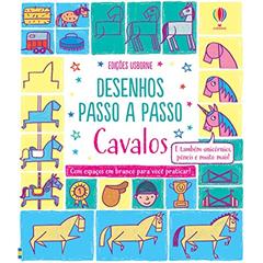 Cavalos: Desenhos passo a passo, do autor Fiona Watt
