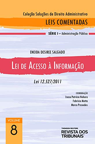 Ler Lei de Acesso à Informação : Lei 12.527/2011, do autor Eneida Desiree Salgado