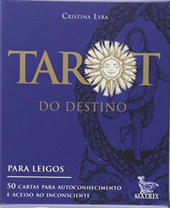 Tarot do destino: 50 cartas para autoconhecimento e acesso ao inconsciente- para leigos, do autor Cristina Lyra