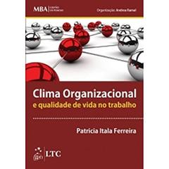 Série MBA Gestão de Pessoas - Clima Organizacional e Qualidade de Vida no Trabalho, do autor Ferreira