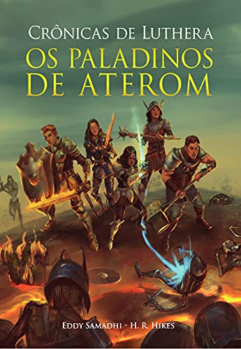 Ler Crônicas de Luthera: Os Paladinos de Aterom, do autor Eddy Samadhi; H. R. Hikes