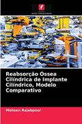 Ler Reabsorção Óssea Cilíndrica de Implante Cilíndrico, Modelo Comparativo, do autor Mohsen Rajabpour