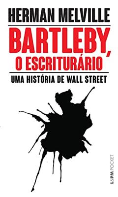 Bartleby, o Escriturário, do autor Herman Melville