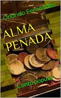 Ler ALMA PENADA: Conto popular, do autor Orlando Fernandes