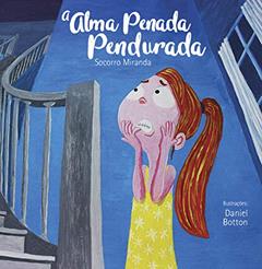 A Alma Penada Pendurada, do autor Socorro MIranda; MIranda MIranda