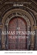 Ler As Almas Penadas de Liriethem, do autor GG Klimt Ler As Almas Penadas de Liriethem, do autor GG Klimt
