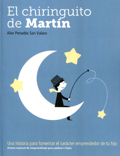 Ler El chiringuito de Martín: Una historia para fomentar el carácter emprendedor de tu hijo, do autor Alex Penades San Valero