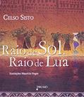 Ler Raio de sol - Raio de lua, do autor Celso Sisto