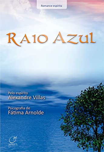 Ler Raio azul, do autor Fátima Arnolde; Alexandre Villas Ler Raio azul, do autor Fátima Arnolde; Alexandre Villas
