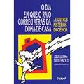 Ler O Dia Em Que O Raio Correu Atras Da Dona-De-Casa, do autor Julia Leigh; David Savold Ler O Dia Em Que O Raio Correu Atras Da Dona-De-Casa, do autor Julia Leigh; David Savold