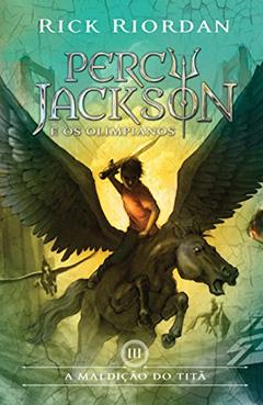 A Maldição do Titã - Percy Jackson e os Olimpianos 3, do autor Rick Riordan