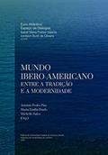 Ler Mundo Ibero-Americano: Entre a Tradição e a Modernidade (Euro-atlântico: Espaço de Diálogos Livro 7), do autor António Pita; Maria Prado; Michelle Sales Ler Mundo Ibero-Americano: Entre a Tradição e a Modernidade (Euro-atlântico: Espaço de Diálogos Livro 7), do autor António Pita; Maria Prado; Michelle Sales