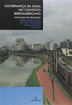 Governança da Água no Contexto Iberoamericano. Inovação em Processo, do autor Pedro Roberto Jacobi