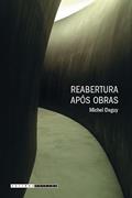 Ler Reabertura após obras, do autor Michel Deguy