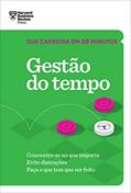 Ler Gestão do tempo (Sua carreira em 20 minutos - HBR): Concentre-se no que importa. Evite distrações. Faça o que tem que ser feito., do autor Harvard Business Review Ler Gestão do tempo (Sua carreira em 20 minutos - HBR): Concentre-se no que importa. Evite distrações. Faça o que tem que ser feito., do autor Harvard Business Review