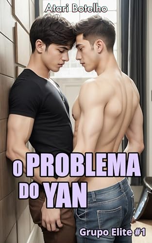 Ler O Problema do Yan (Grupo Elite Livro 1), do autor Atari Botelho