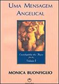 Ler Mensagem Angelical: Enciclopédia Dos Anjos, Uma - Vol. 1, do autor Monica Buonfiglio